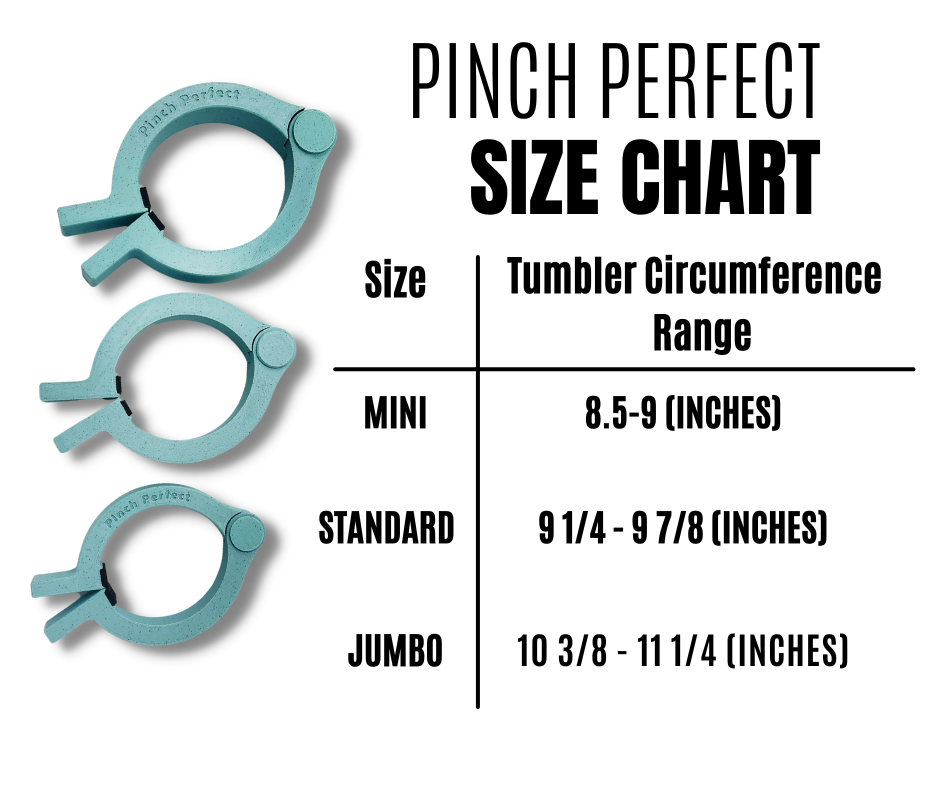 Jumbo Pinch Perfect (30oz Thick)